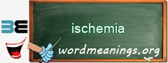 WordMeaning blackboard for ischemia